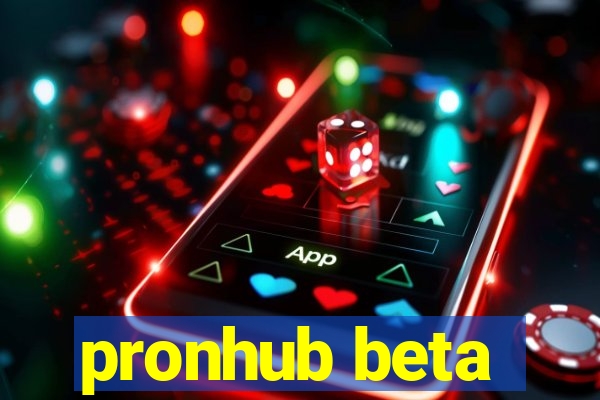 pronhub beta